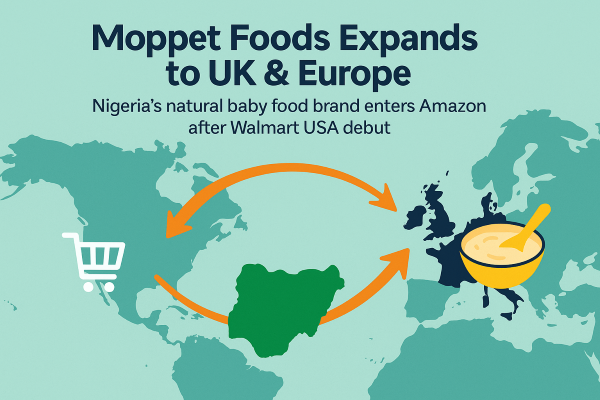 Nigeria’s Moppet Foods Expands Global Footprint to UK, Europe
