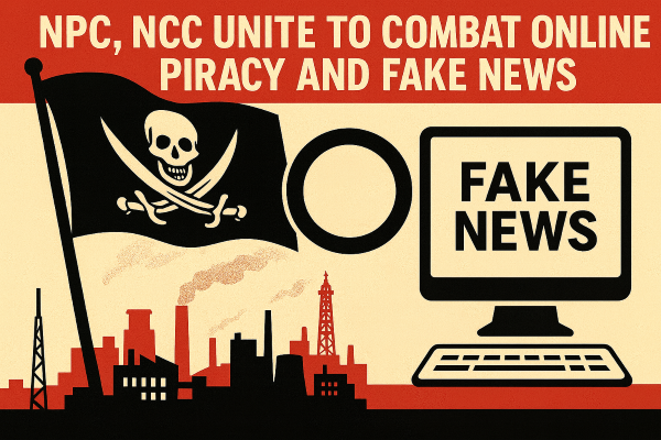 NPC, NCC Forge Alliance to Curb Online Piracy, Strengthen Media Integrity