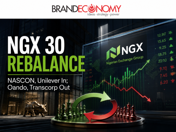 NGX 30 Rebalance Redraws Blue-Chip Map as NASCON, Unilever Enter; Oando, Transcorp Exit